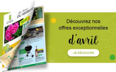 Découvrez nos offres exceptionnelles d&rsquo;avril !