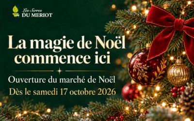 Le marché de Noël ouvre le 17 octobre aux Serres du Mériot !