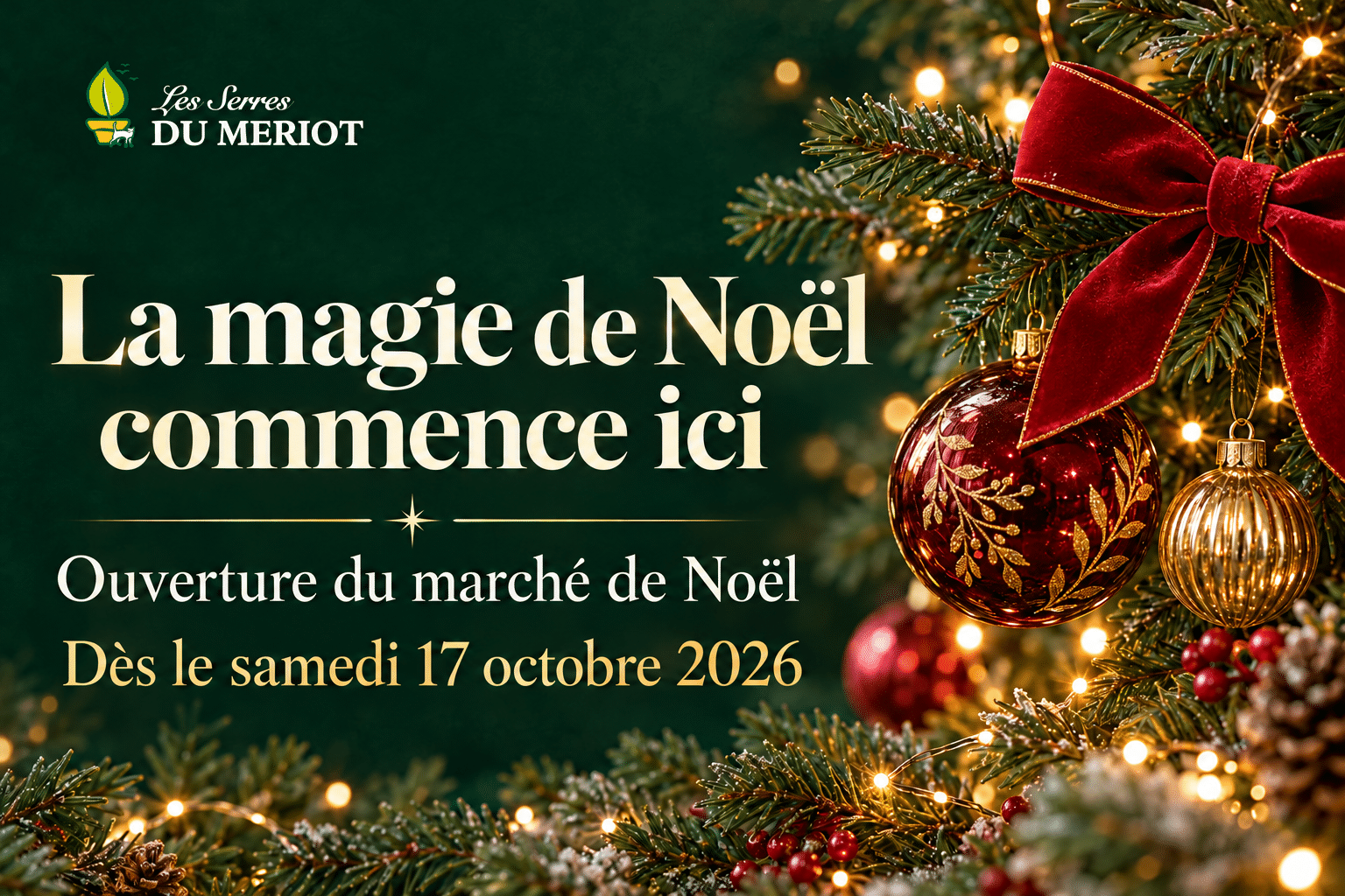 Ouverture du marché de Noël des Serres du Mériot le 17 octobre 2026,